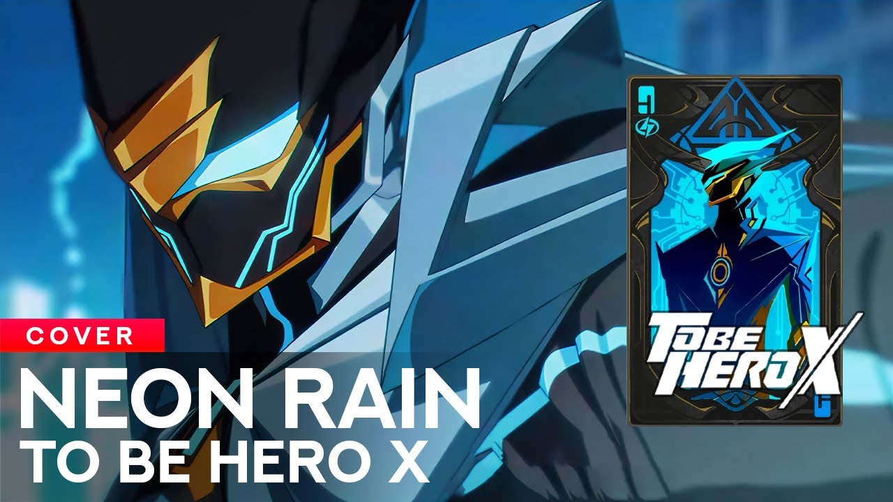 Neon Rain – To Be Hero X OST  「トゥービーヒーローエックス / 凸变英雄X」 | 【KUMOSOUND】