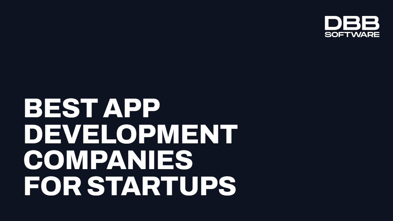 Best App Development Companies for Startups
