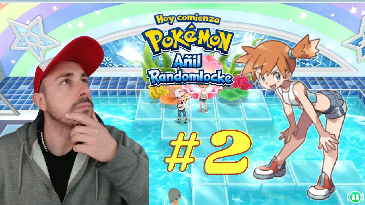 Pokemon Añil Randomlocke #2 Primera muerte contra Misty ??