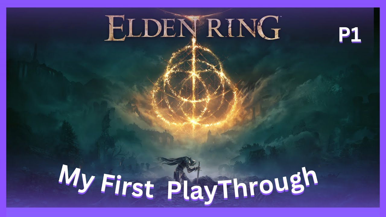 My First Play Through of ELDEN RING | Part 1