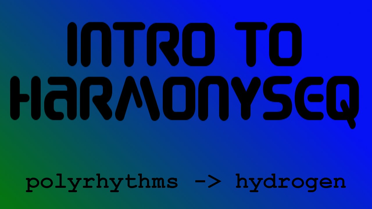 S02-04 Intro to HarmonySeq