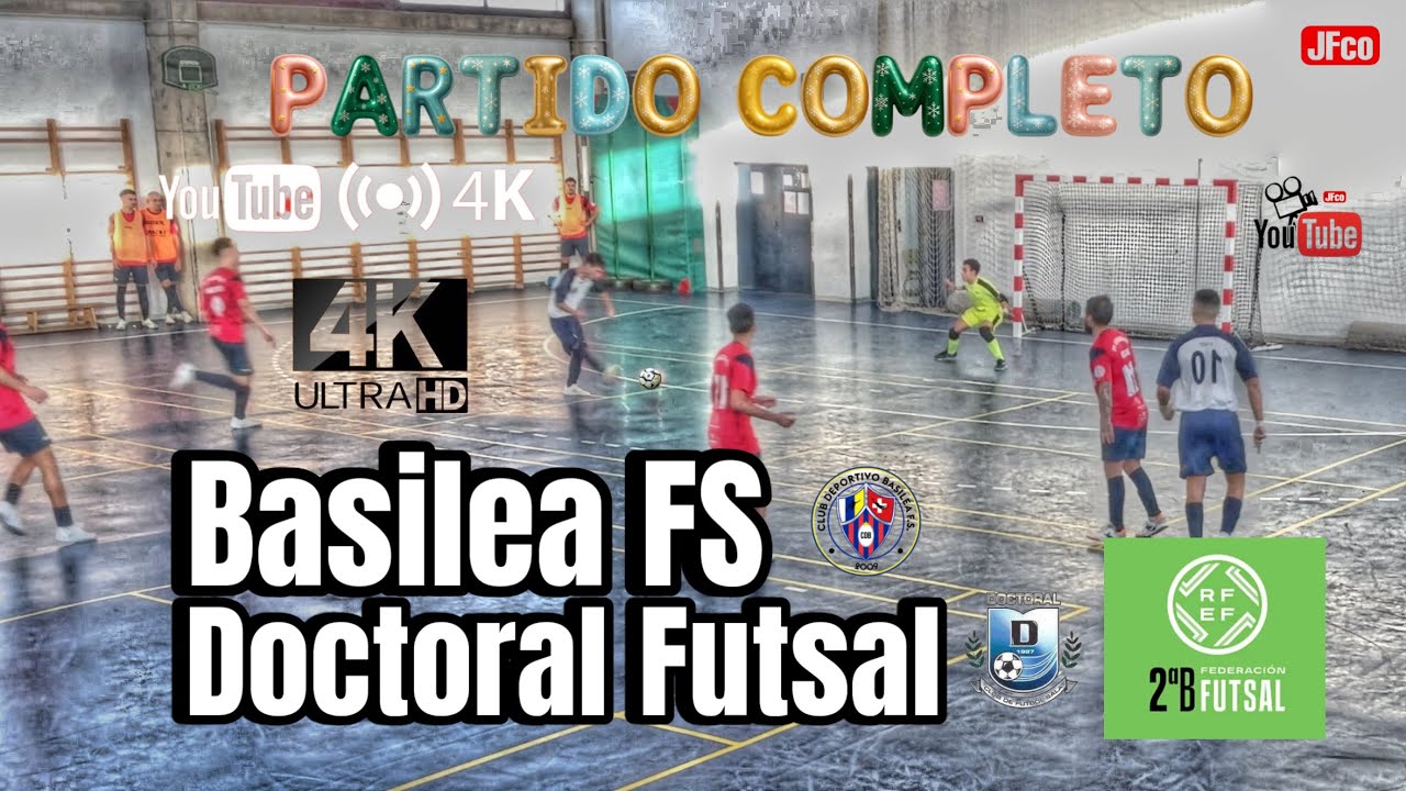 🔴Basilea FS 1 🆚 Doctoral Futsal 3 🏆2B RFEF Futsal ℹ️Jornada 15 🖥️Partido completo 🔝4K