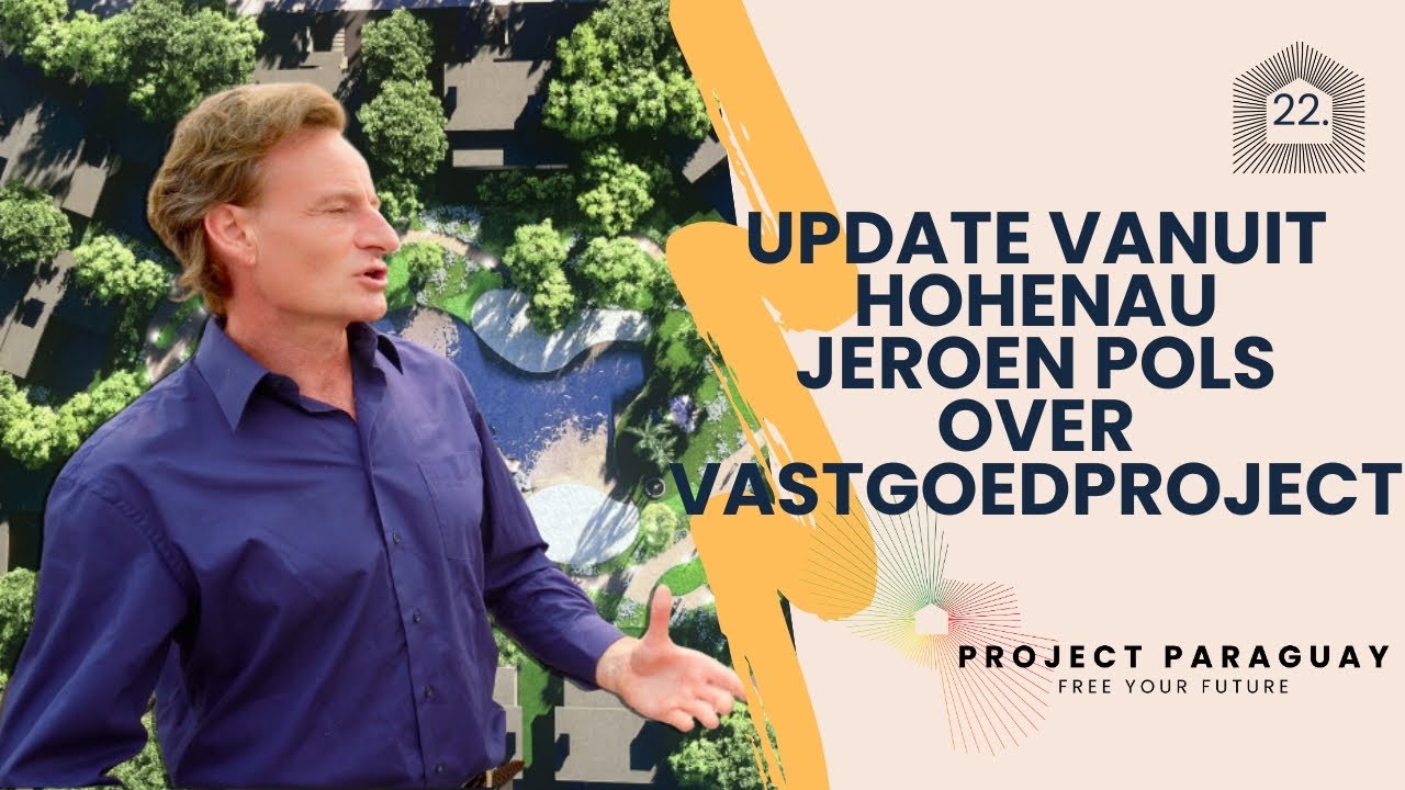 Update vanuit Hohenau, Jeroen Pols over zijn vastgoedproject, Oasis Obligado