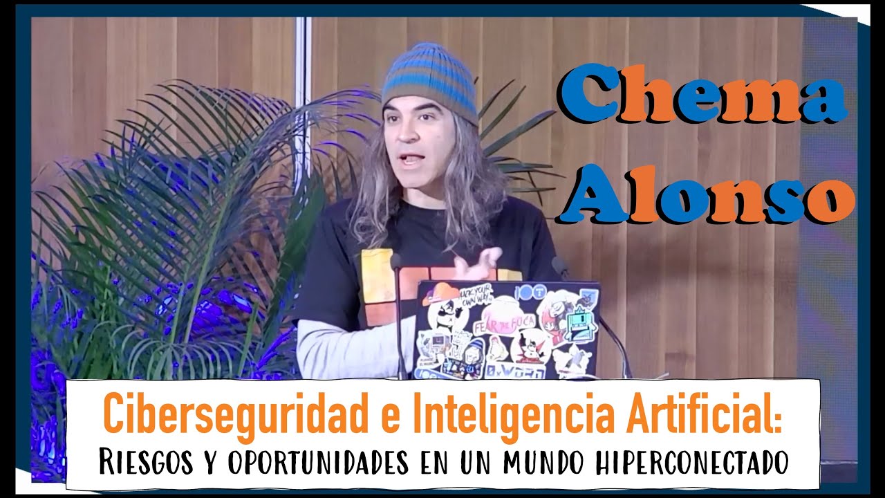 [2025 ] Ciberseguridad e Inteligencia Artificial - Chema Alonso