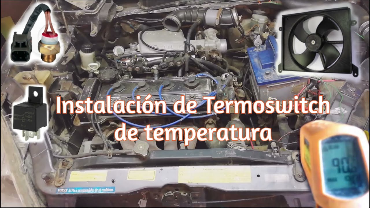 Mi Auto Calienta =/ Instalación de Termo Switch, una buena opción, guía de como lo hice =)