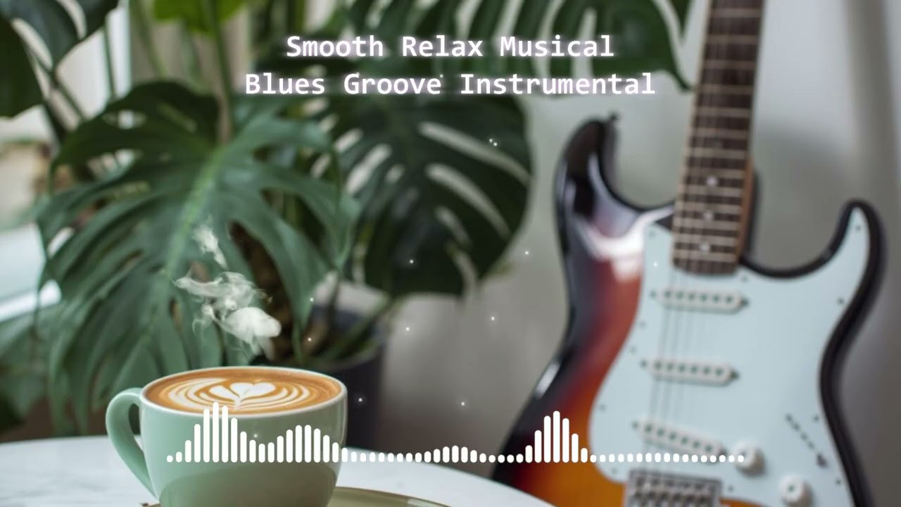 Relaxing Of Groove Blues Song - Instrumental Guitar Music - 1 Hour