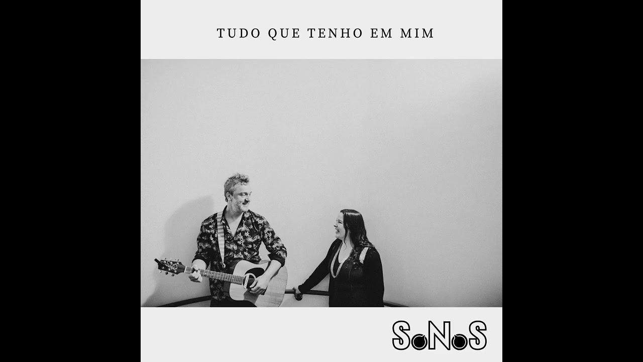 Tudo Que Tenho em Mim | Tita e Rafa (SóNòS)