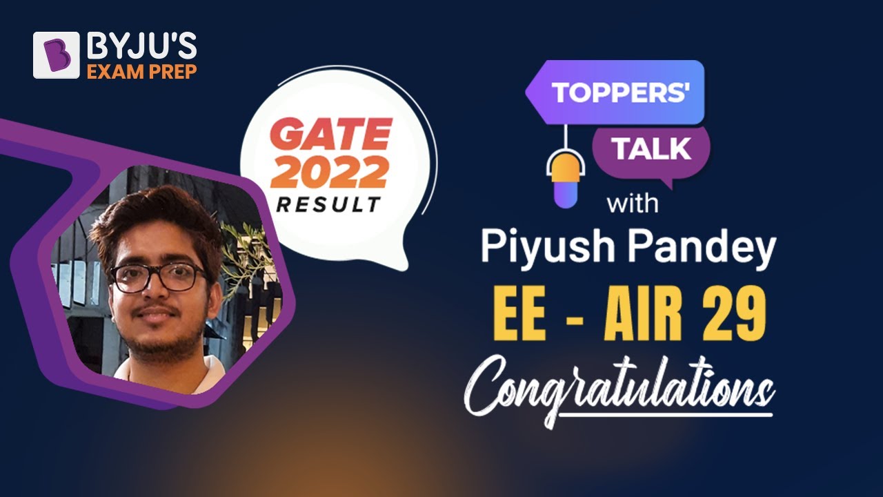 GATE EE 2022 | AIR 29 | Piyush Pandey | GATE Topper's Talk | BYJU'S GATE Hindi