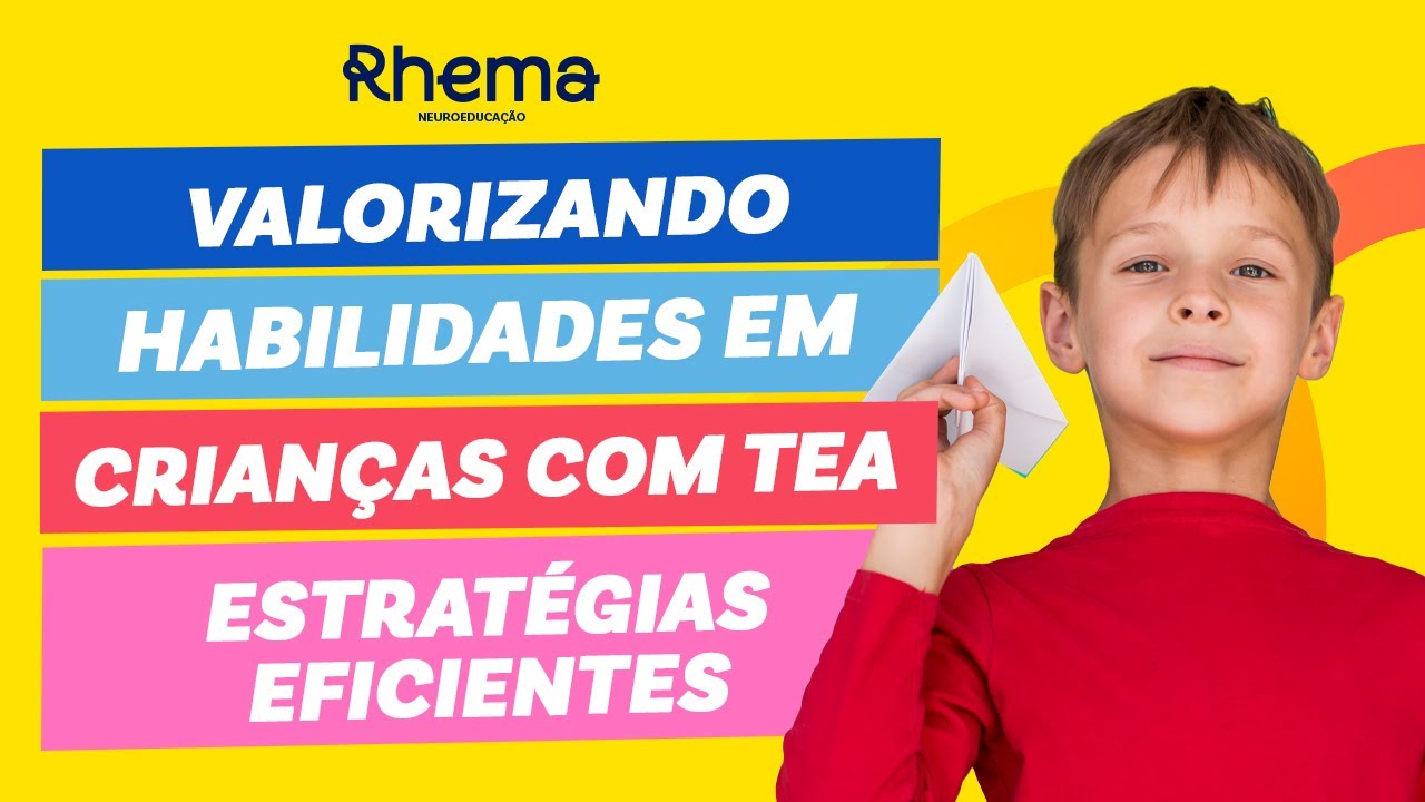 Aprenda como valorizar as habilidades das crianças com TEA