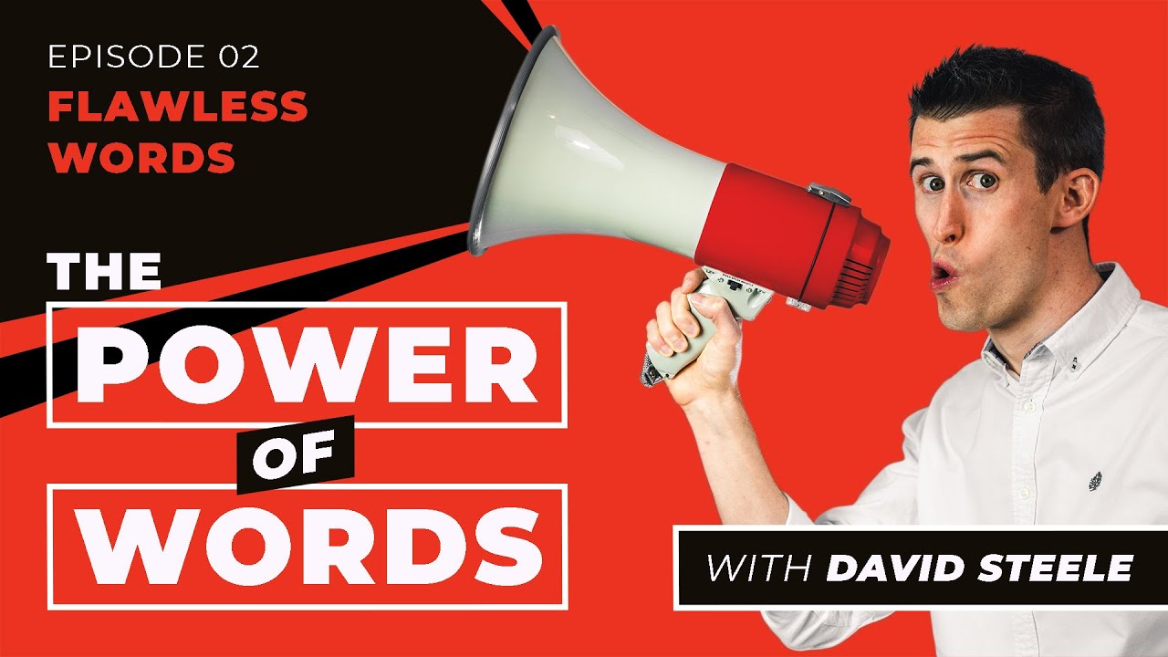 Flawless Words (Ep2): The Power of Words by David Steele