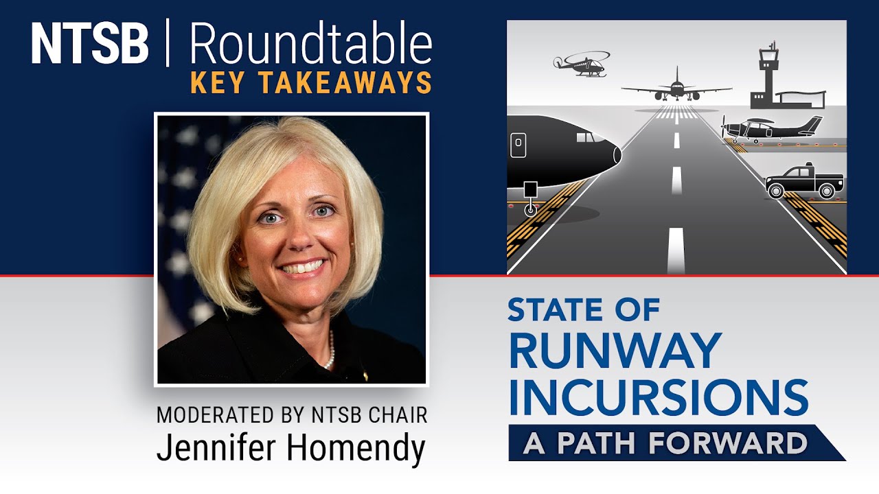 NTSB Roundtable: Key Takeaways - State of Runway Incursions A Path Forward