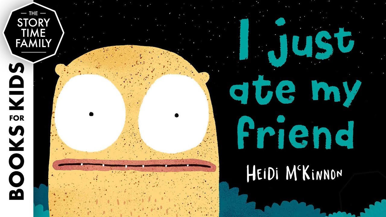 I Just Ate My Friend | A Fun Little Monster Story for Kids