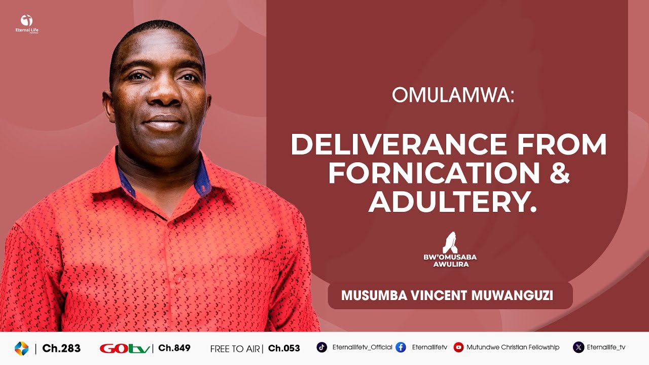 BWOMUSABA AWULIRA NE MUSUMBA VINCENT MUWANGUZI | DELIVERANCE FROM FORNICATION & ADULTERY