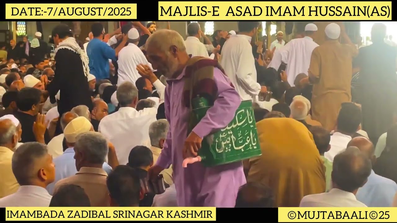 DATE:-7/AUGUST/2025. MAJLIS-E ASAD 