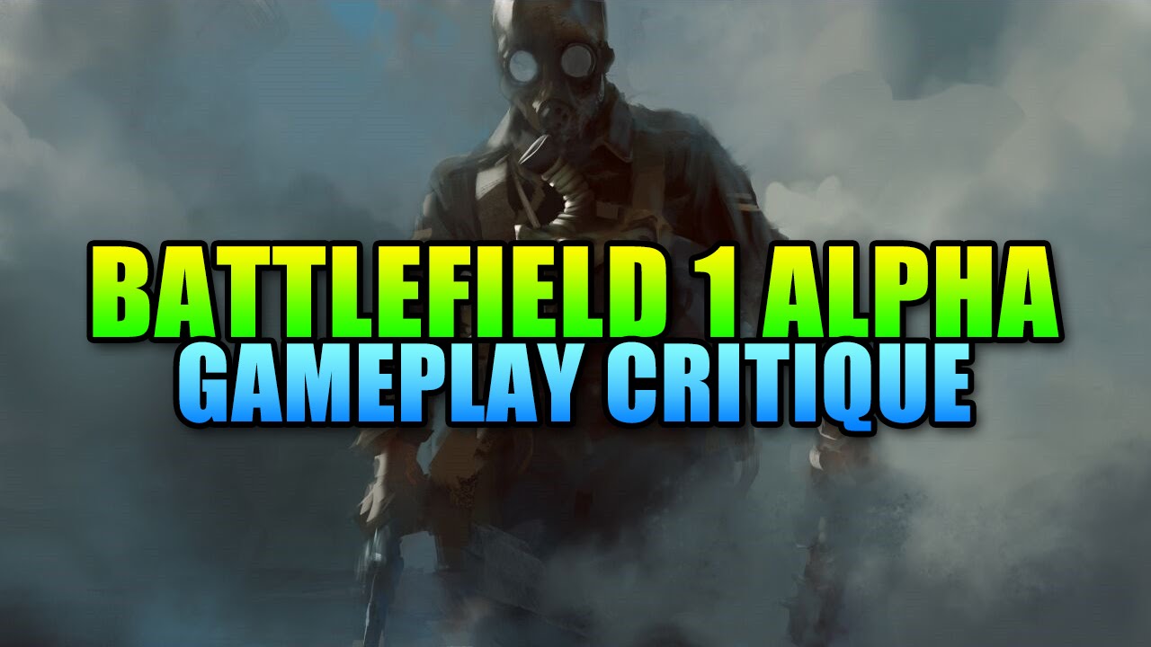 Battlefield 1 Alpha Gameplay Review - Armor Balance, Class Weapons & More