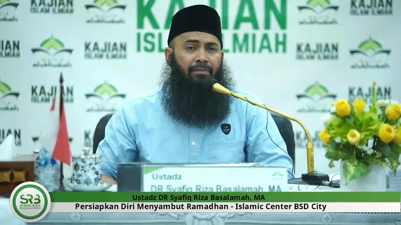 Persiapkan Diri Meyambut Ramadhan - Ustadz DR Syafiq Riza Basalamah MA