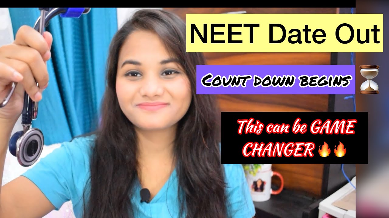 Neet 2021 Date out, Count Down begins, this can be a real game changer
