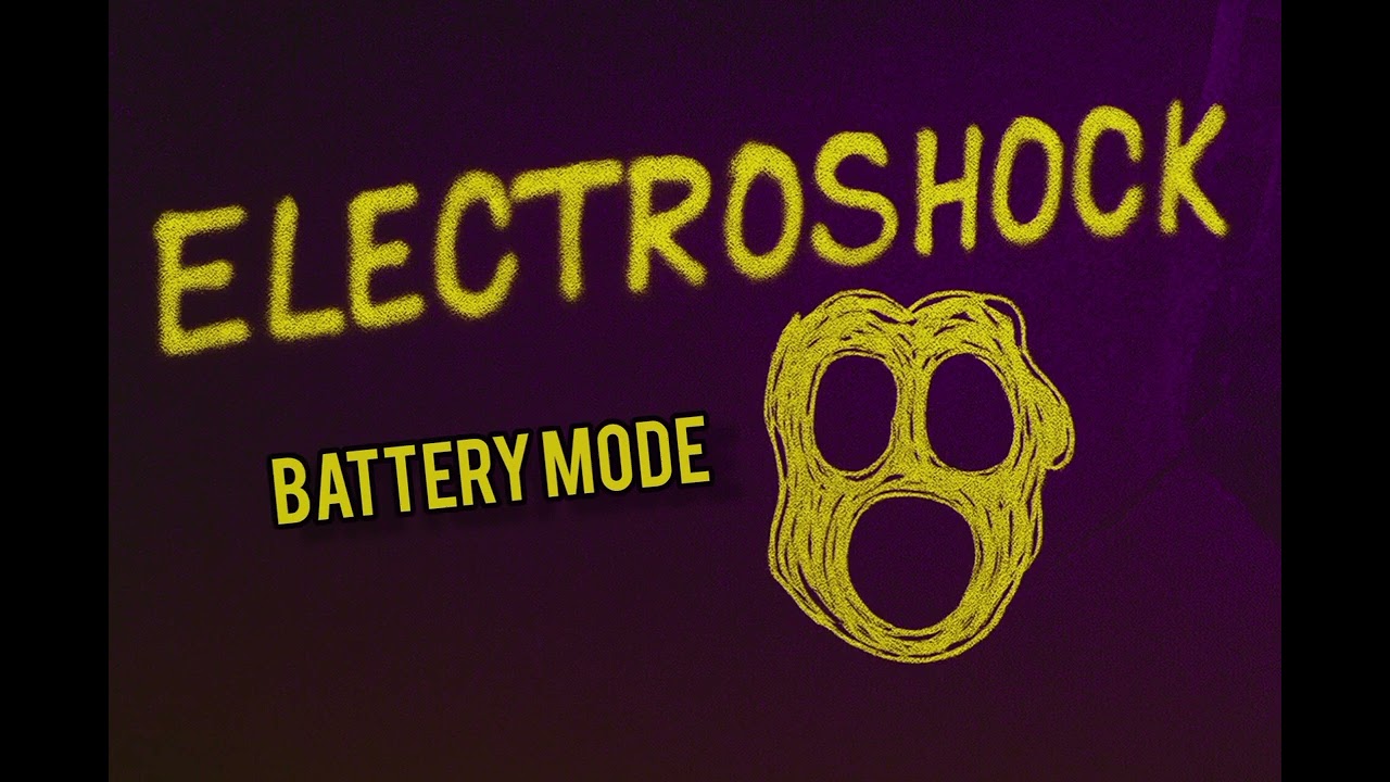 Battery mode - Electroshock 
