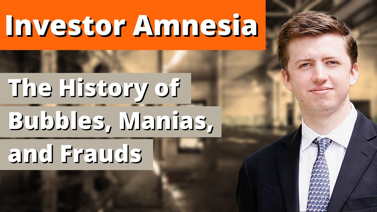 Investor Amnesia – The History of Bubbles, Manias, and Frauds | Zer0es TV