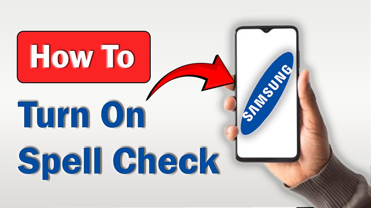 How to Turn on Spell Check on Samsung Phone - (2025)