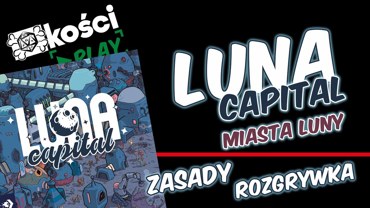Kości PLAY - Luna Capital - Miasta Luny (zasady + rozgrywka)