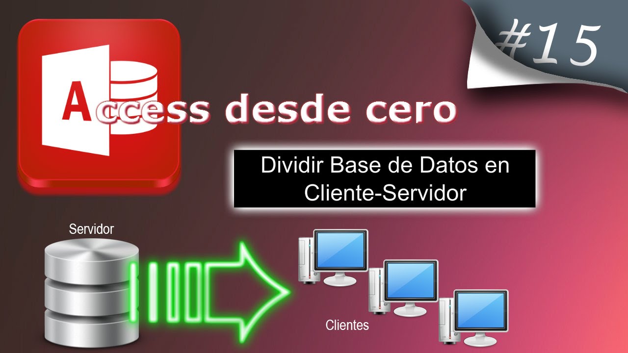 Dividir Base de Datos en Cliente-Servidor | Access desde cero #15