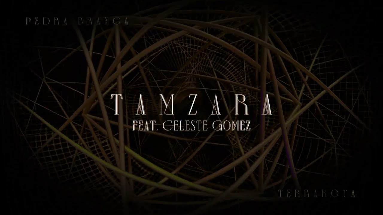Pedra Branca feat Celeste Gomez - Tamzara (Visualizer)