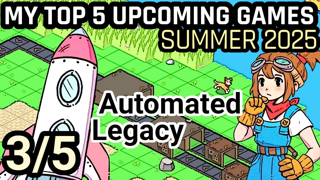 SAVING This Town by Fully AUTOMATING EVERYTHING?! My TOP 5 Upcoming Games Summer 2025 | 3/5 |