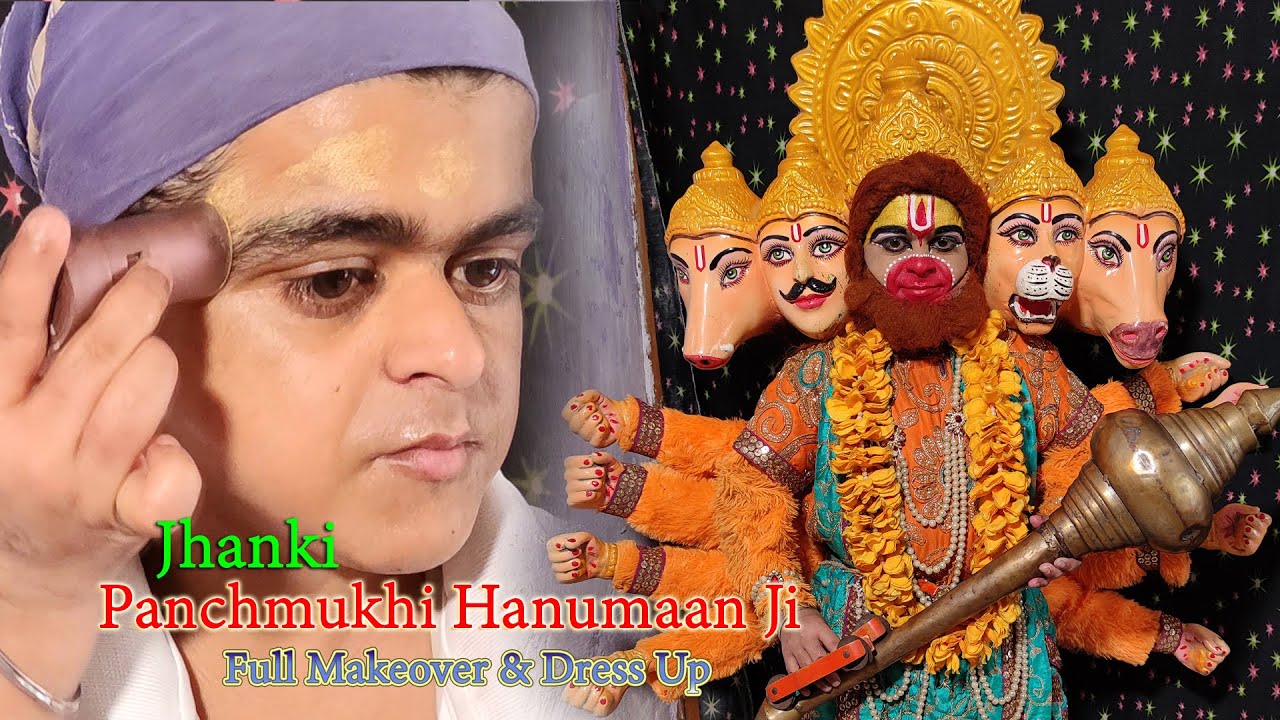 Full Makeover || Panchmukhi Hanumaan || मेकअप पंचमुखी हनुमान || Kanhiya   || Tinku Movie Videography