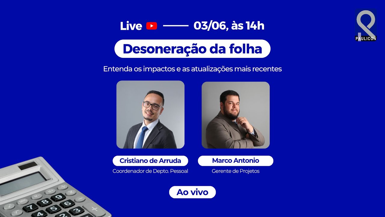 Live desoneração da folha — 03/06, às 14h — Entenda os impactos