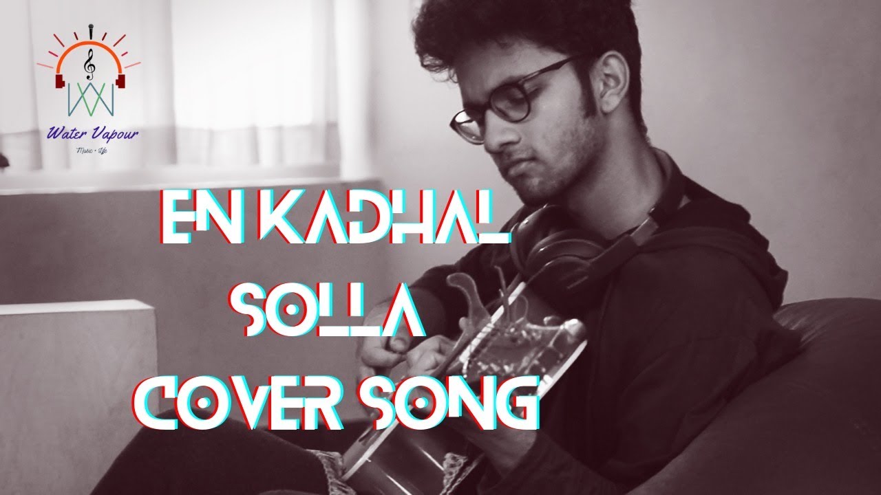 En kaadhal Solla | Cover Version | Yuvan Shankar Raja | Johan