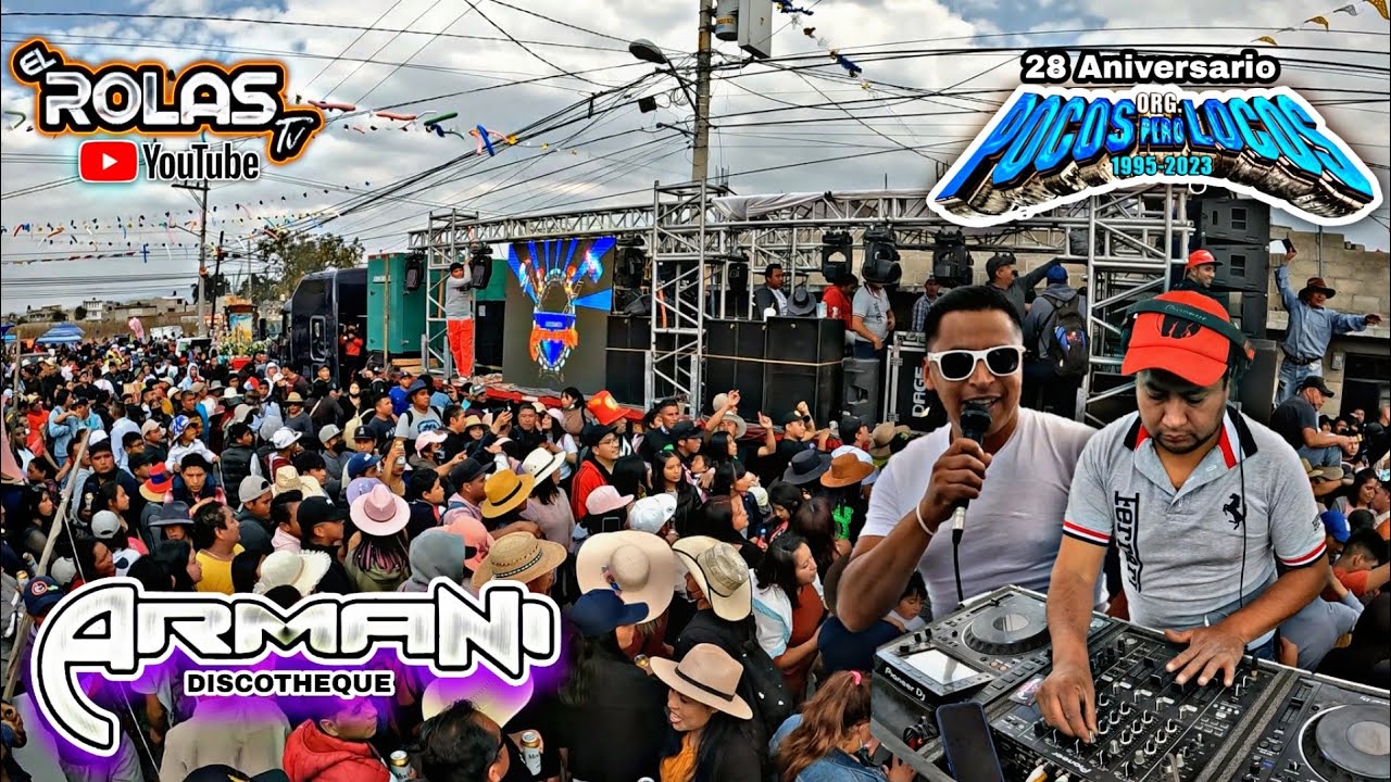 Armani Discotheque 🎧💥 En San Andrés Cuexcontitlán Carnaval 2023 🥳 ( 28 Aniversario Pocos Pero Locos)