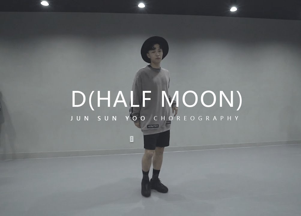 D(HALF MOON) - DEAN(feat.GAEKO) Choreography . Jun Sun Yoo