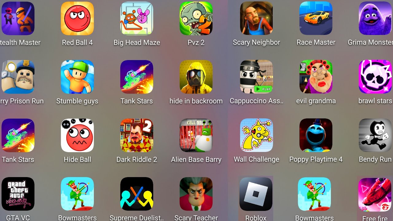 Roblox,Poppy Playtime 4,Scary Teacher 3D,Evil Grandma,Scary Strange 3D,GTA VC,Hide in The Backroom..
