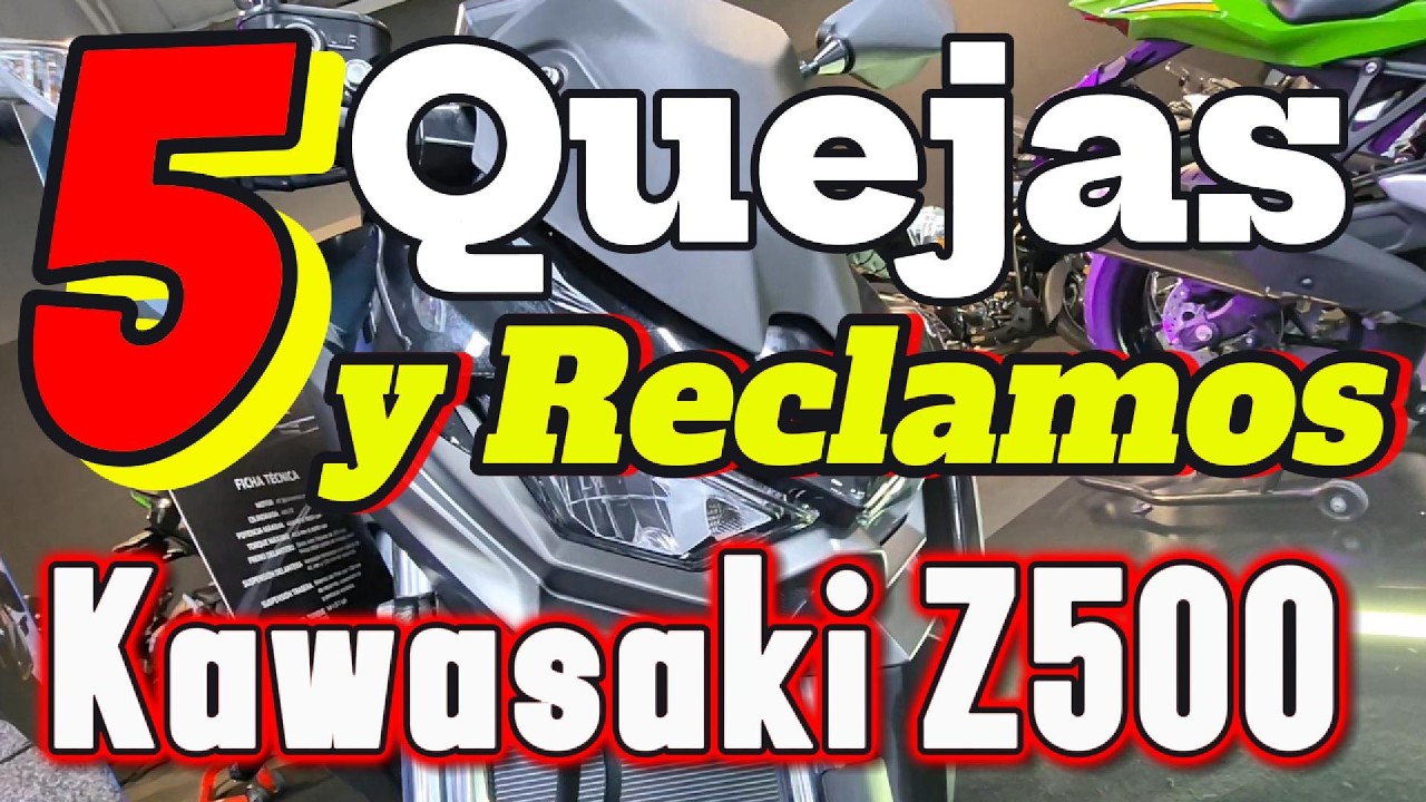 5 Principales QUEJAS y RECLAMOS Kawasaki Z500 Reclamaciones y disgustos
