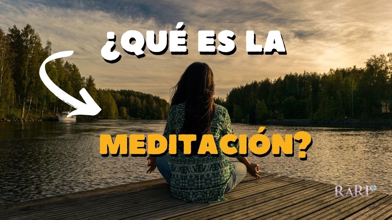 ¿Qué es la meditación?