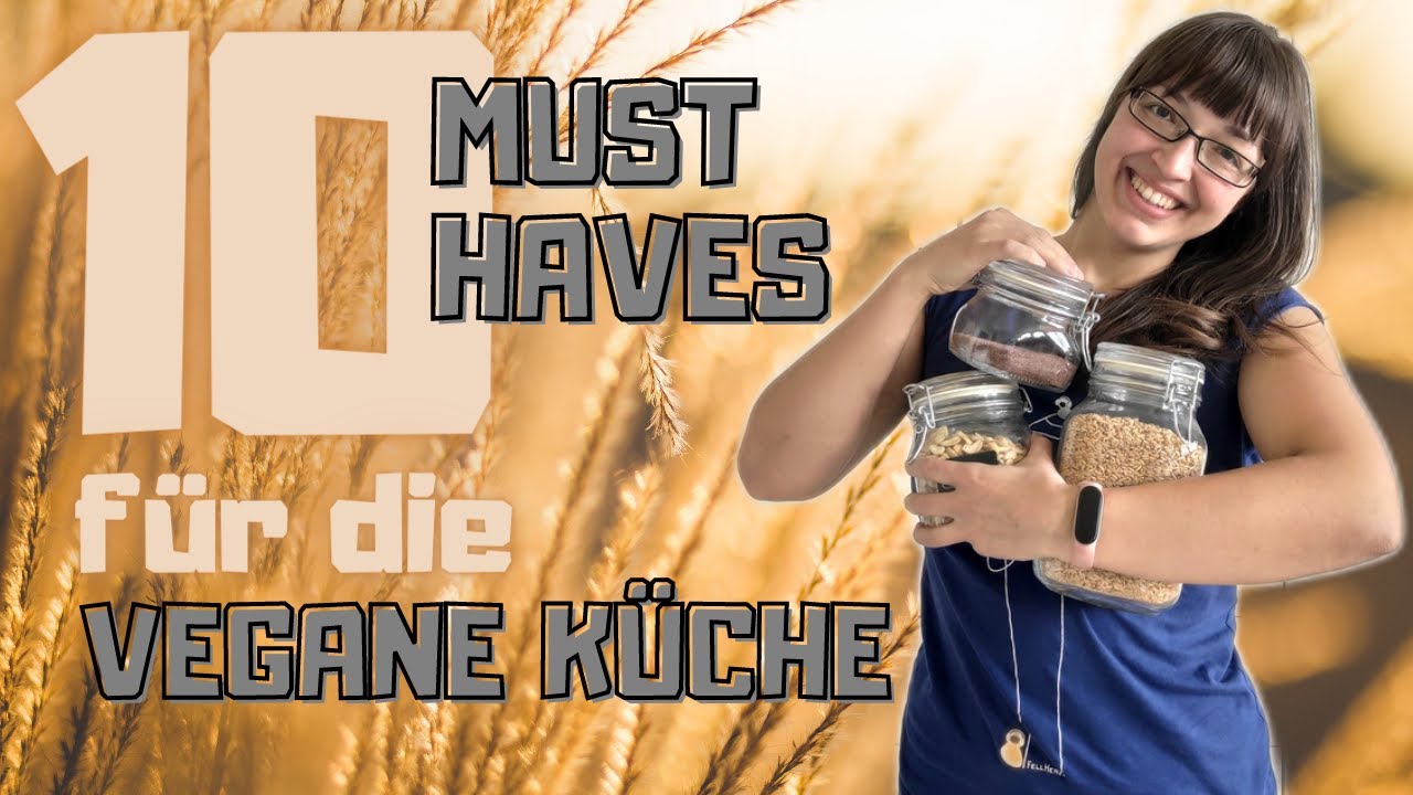 10 absolute GAME CHANGER f&uuml;r die vegane K&Uuml;CHE