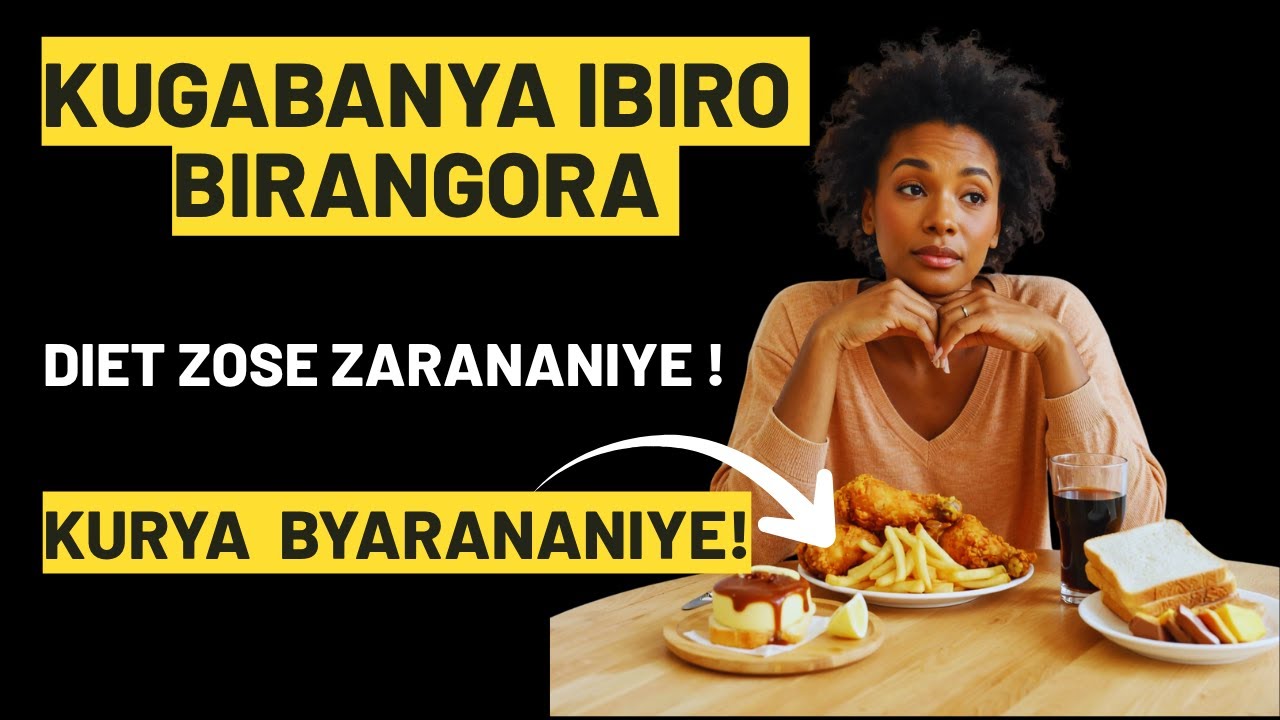 Ushaka KUGABANYA IBIRO Ariko Ukunda Kurya? Ama Diet Yose Yarakunaniye? DO THIS !