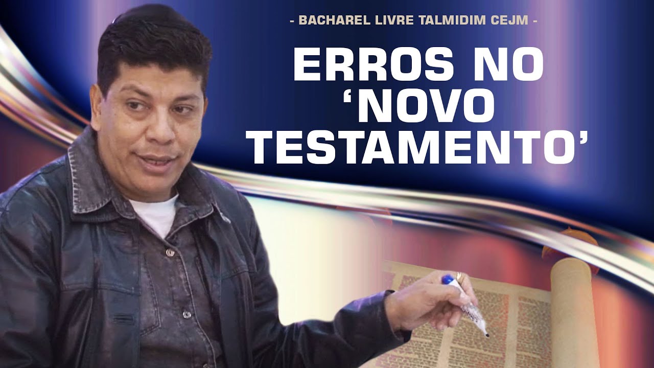 ERROS NO 'NOVO TESTAMENTO'  | TALMIDIM Centro de Estudos - Rabino Moshe Keller