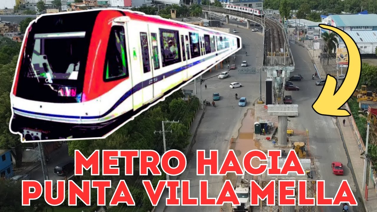Asi va la EXTENSION del METRO HACIA PUNTA VILLA MELLA, Santo Domingo Republica Dominicana