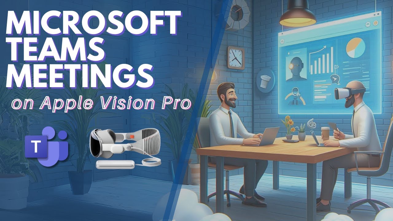 Apple Vision Pro: Microsoft Teams Meeting Experience