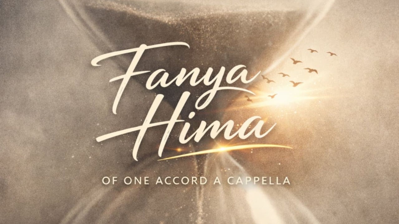 Fanya Hima - Of One Accord Acapella || Fanya Hima Album