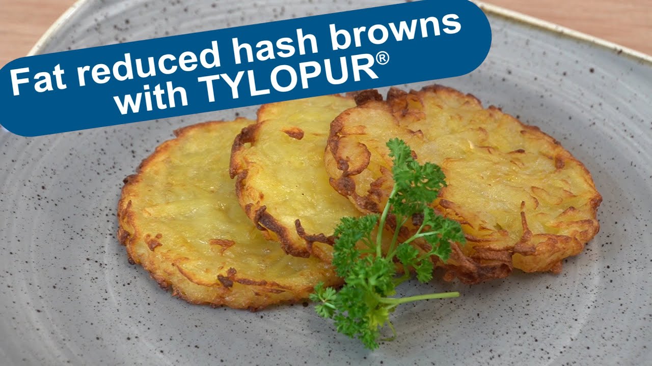Perfect hash browns with a reduced fat content containing TYLOPUR