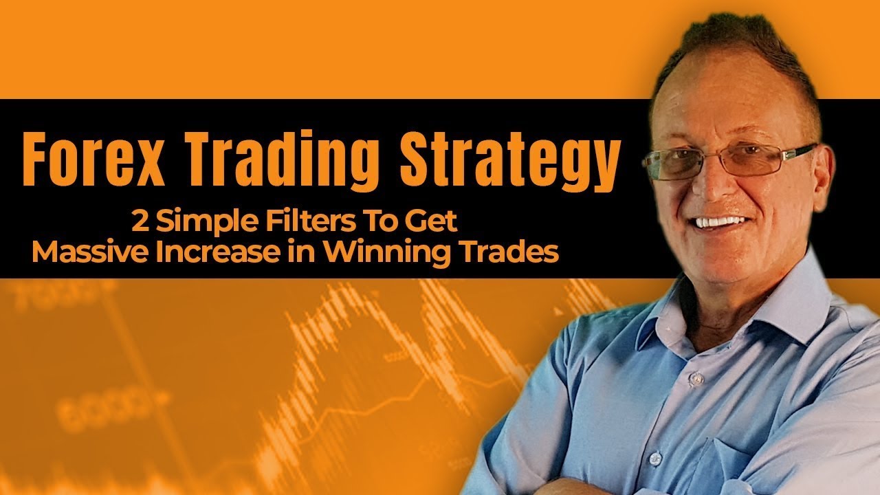 Forex Trading Strategy: 2 Simple Filters to Get Massive Profit