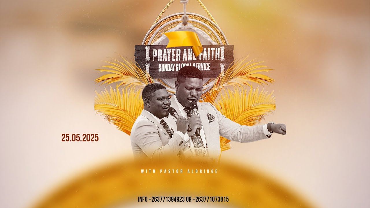 PRAYER AND FAITH 4 | With Pastor Aldridge| 25 MAY 2025