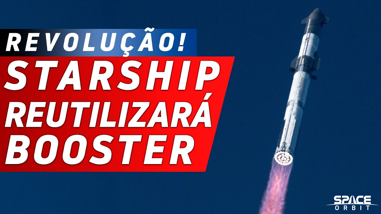 STARSHIP VOARÁ COM SUPER HEAVY REUTILIZADO! - Atualizações do Starship