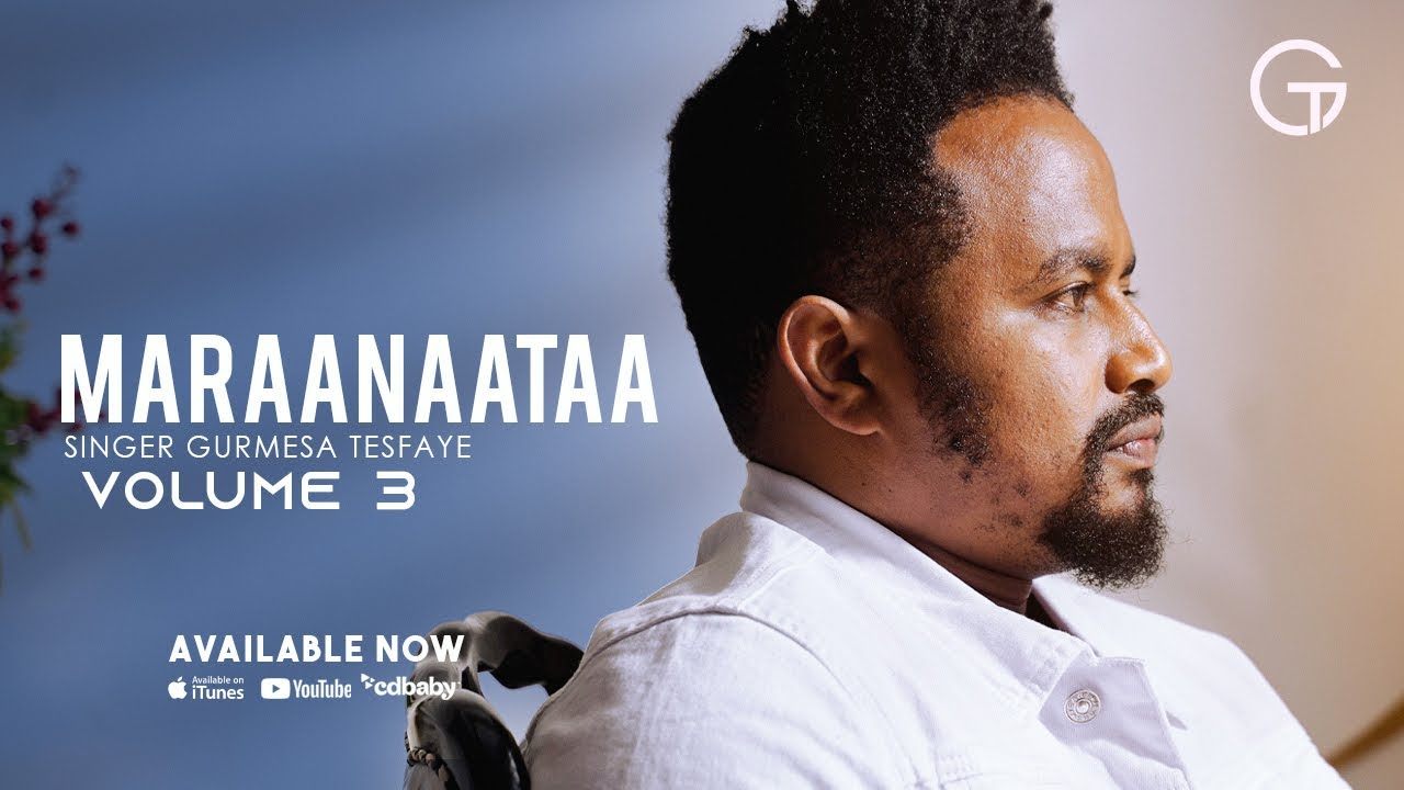Maraanaataa - Singer Gurmesa Tesfaye Vol 3 (Official Lyrics Video)