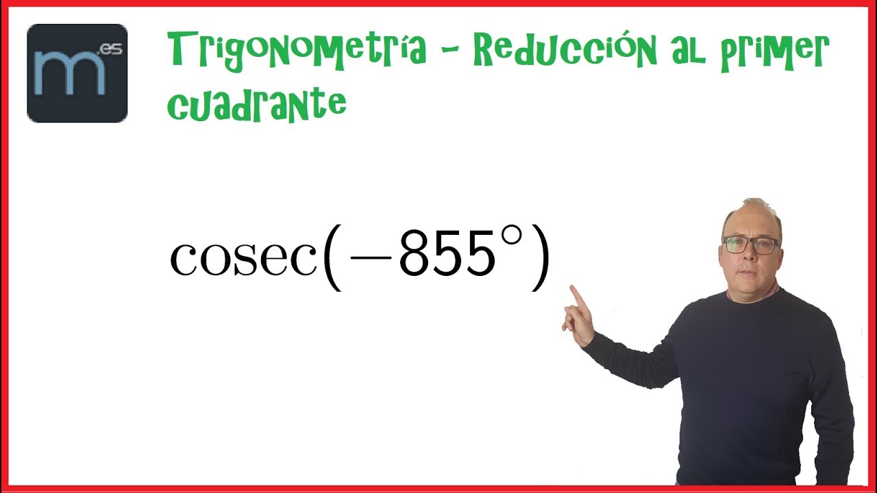 Reducción al primer cuadrante, ángulos negativos, trigonometría