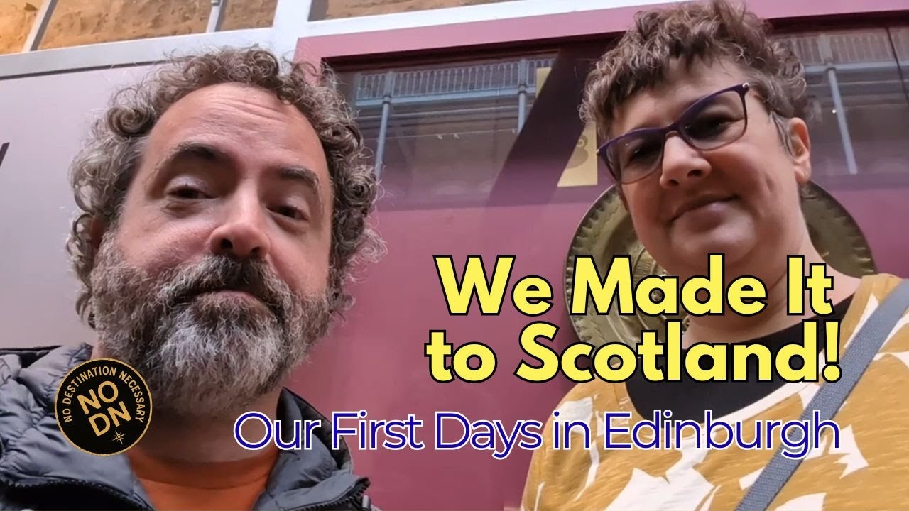 We Made It to Scotland! Exploring Leith & National Museum of Scotland