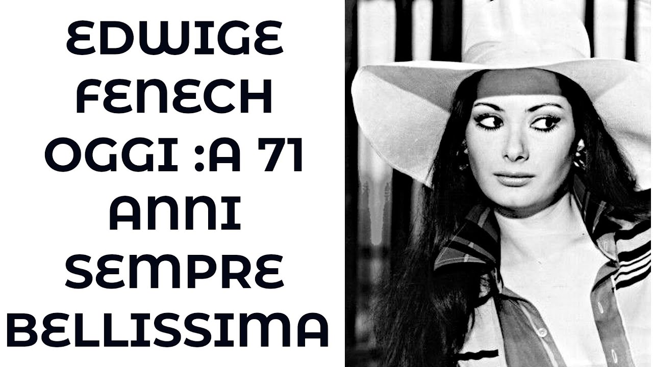EDWIGE FENECH OGGI :A 71 ANNI SEMPRE BELLISSIMA